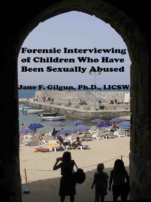 cover image of Forensic Interviewing of Children Who Have Been Sexually Abused